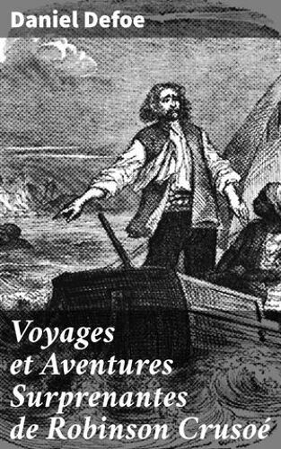 Voyages Et Aventures Surprenantes De Robinson Crusoé