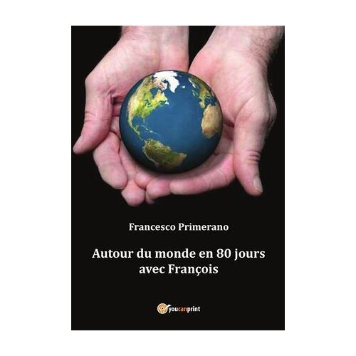 Autour Du Monde En 80 Jours Avec François