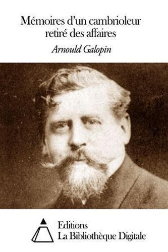 Mémoires D'un Cambrioleur Retiré Des Affaires