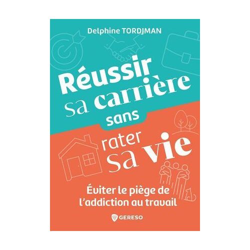 Réussir Sa Carrière Sans Rater Sa Vie