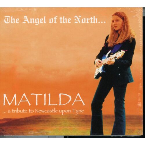 Matilda - "The Angel Of The North" - 12 Titres