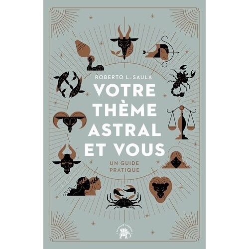 Votre Thème Astral Et Vous - Un Guide Pratique