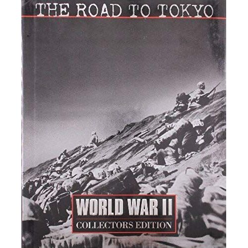 The Road To Tokyo (World War Ii, Vol 19)