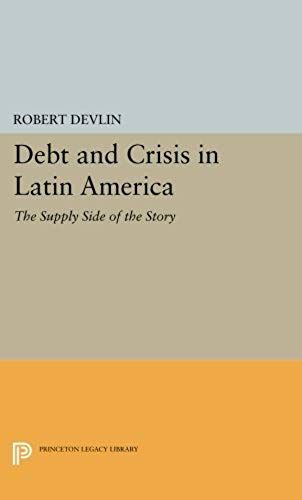Debt And Crisis In Latin America