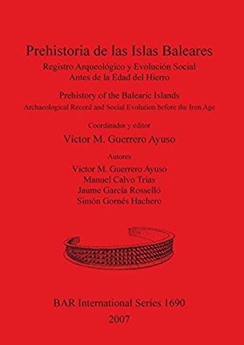 Prehistoria De Las Islas Baleares / Prehistory Of The Balearic Islands