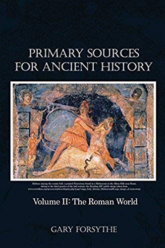 Primary Sources For Ancient History: Volume Ii: The Roman World