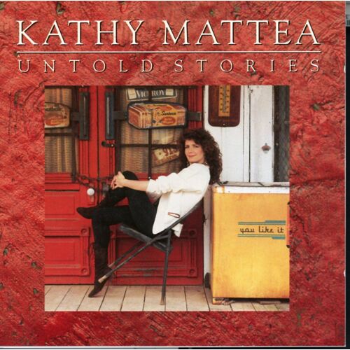 Kathy Mattea - "Untold Stories" - 13 Tracks