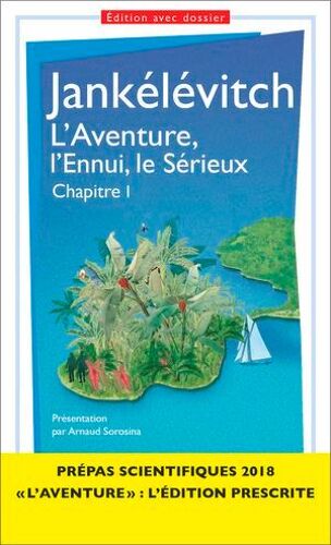 L'aventure, L'ennui, Le Sérieux - Chapitre I - Prépas Scientifiques