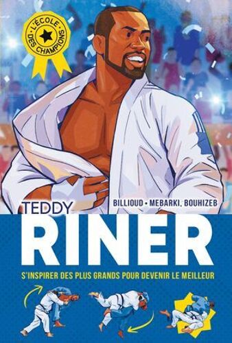 L'ecole Des Champions - Tome 1 : Teddy Riner
