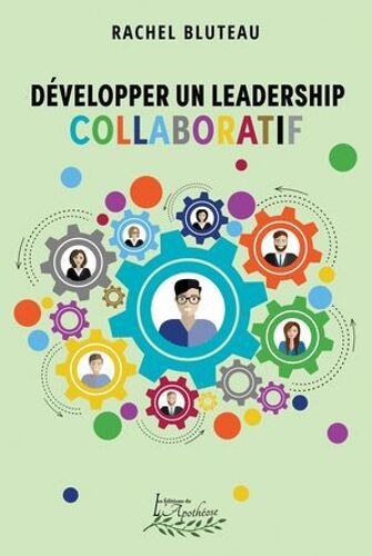 Développer Un Leadership Collaboratif