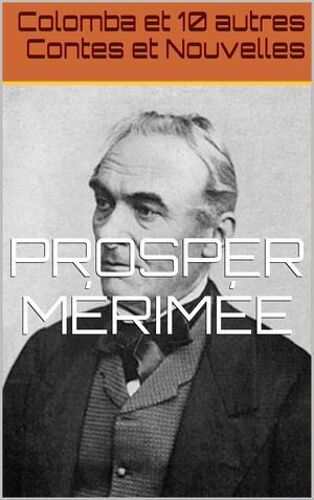 Colomba Et 10 Autres Contes Et Nouvelles