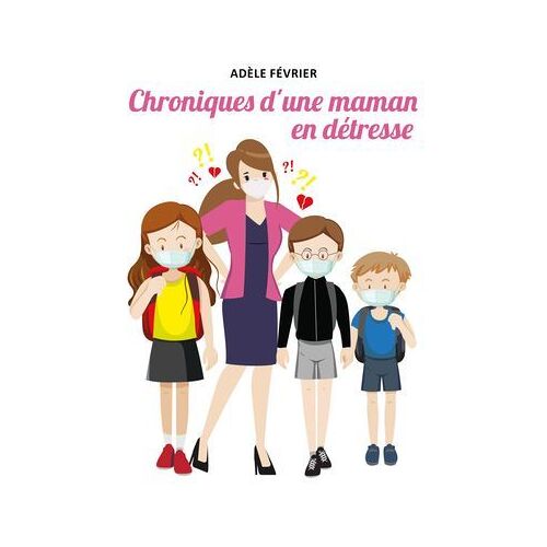 Chroniques D'une Maman En Détresse