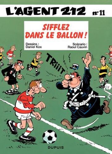 L'agent 212 - Tome 11 - Sifflez Dans Le Ballon !