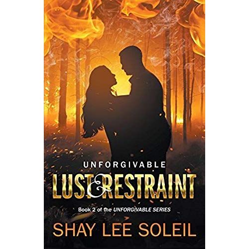 Unforgivable Lust & Restraint