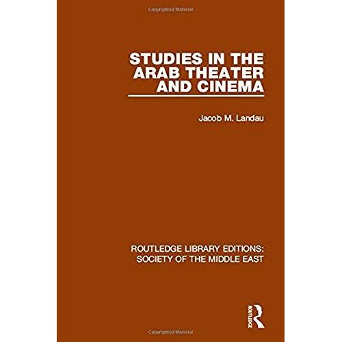 Studies In The Arab Theater And Cinema