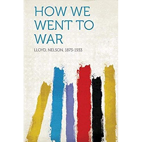 How We Went To War