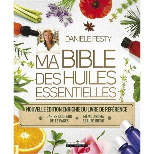Ma Bible Des Huiles Essentielles