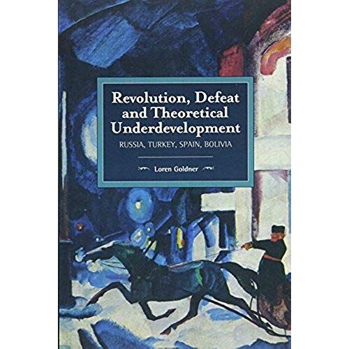 Revolution, Defeat And Theoretical Underdevelopment