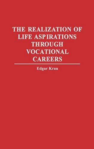 The Realization Of Life Aspirations Through Vocational Careers