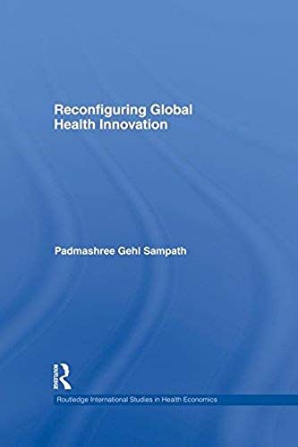Gehl Sampath, P: Reconfiguring Global Health Innovation