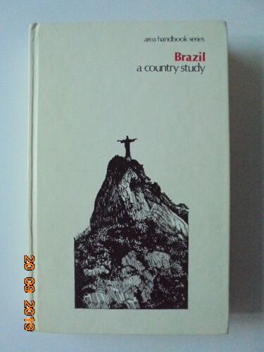 Area Handbook Series: Brazil A Country Study [1983 Revised 4th Edition]