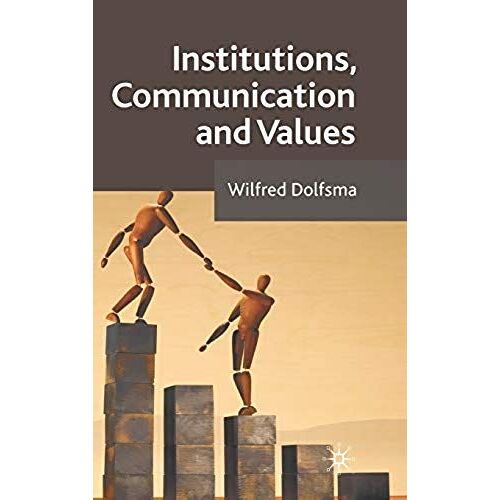 Institutions, Communication And Values