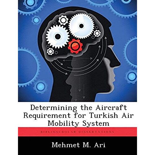 Determining The Aircraft Requirement For Turkish Air Mobility System