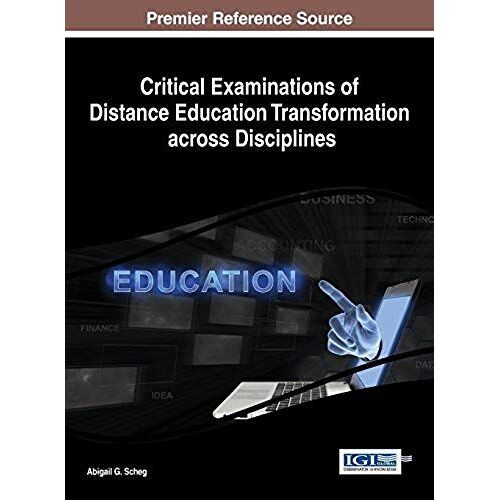 Critical Examinations Of Distance Education Transformation Across Disciplines