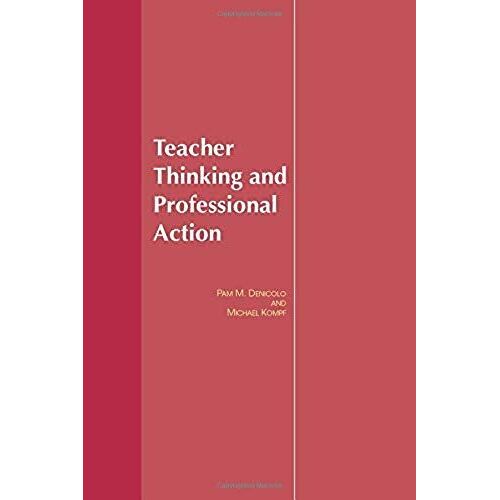 Teacher Thinking & Professional Action