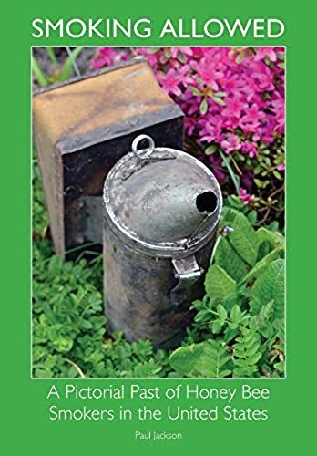 Smoking Allowed - A Pictorial Past Of Honey Bee Smokers In The United States