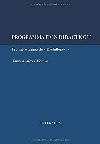 Miguel Moreno, V: Programmation Didactique : Première Année