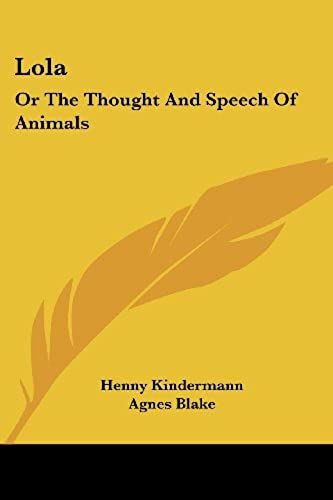 Lola: Or The Thought And Speech Of Animals