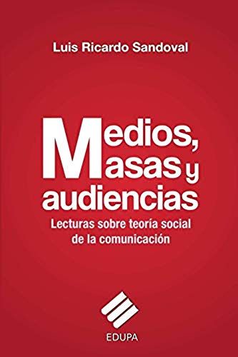 Medios, Masas Y Audiencias