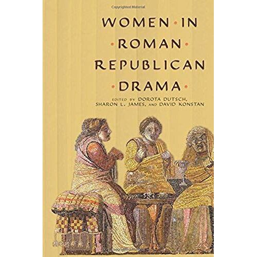 Women In Roman Republican Drama
