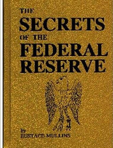 Mullins, E: Secrets Of The Federal Reserve