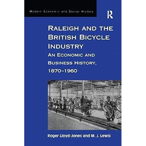 Raleigh And The British Bicycle Industry