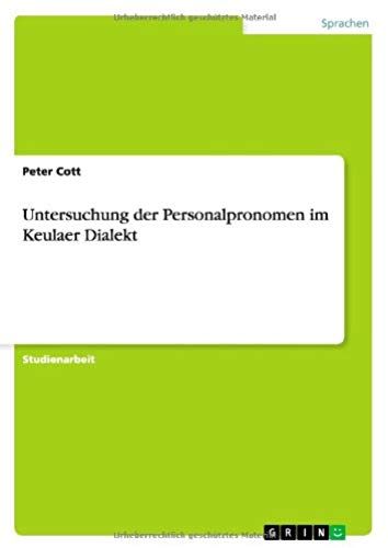 Untersuchung Der Personalpronomen Im Keulaer Dialekt