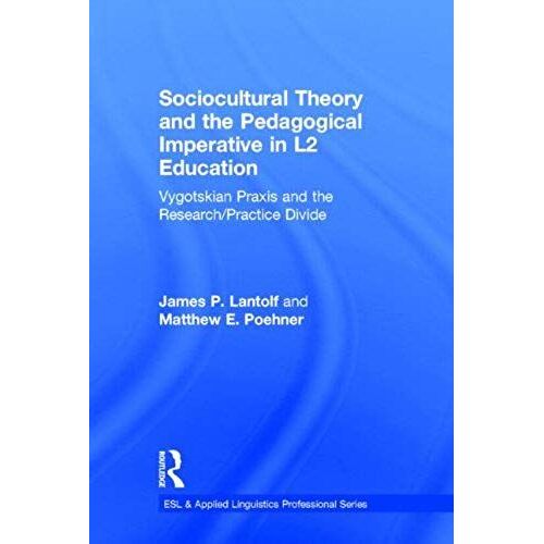Sociocultural Theory And The Pedagogical Imperative In L2 Education