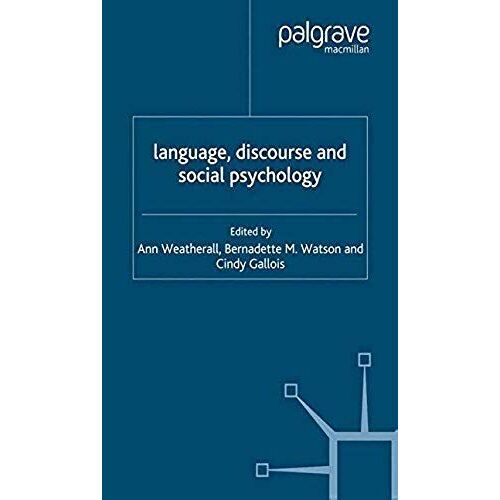 Language, Discourse And Social Psychology