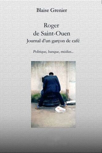 Roger De Saint-Ouen, Journal D'un Garçon De Café