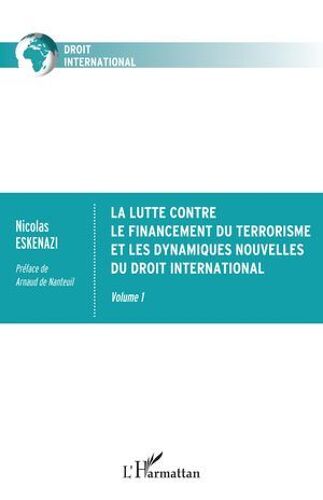 La Lutte Contre Le Financement Du Terrorisme Et Les Dynamiques Nouvelles Du Droit International