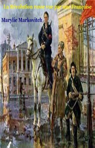 La Révolution Russe Vue Par Un Française