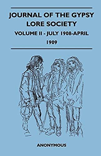 Journal Of The Gypsy Lore Society - Volume Ii - July 1908-April 1909