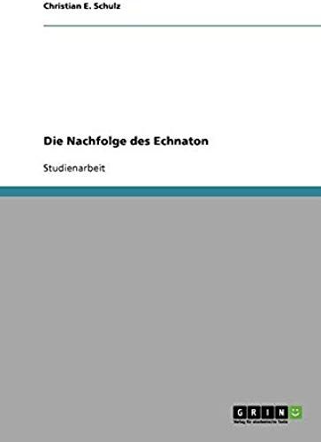 Die Nachfolge Des Echnaton