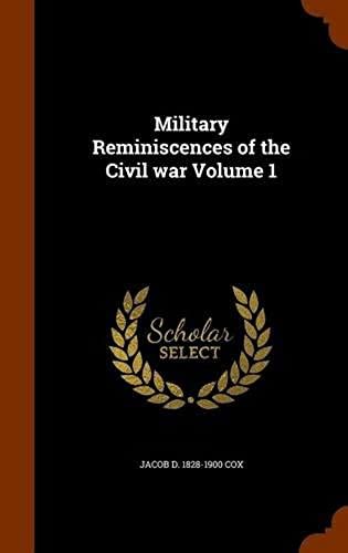 Military Reminiscences Of The Civil War Volume 1