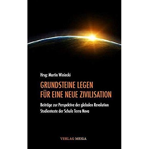 Grundsteine Legen Fur Eine Neue Zivilisation