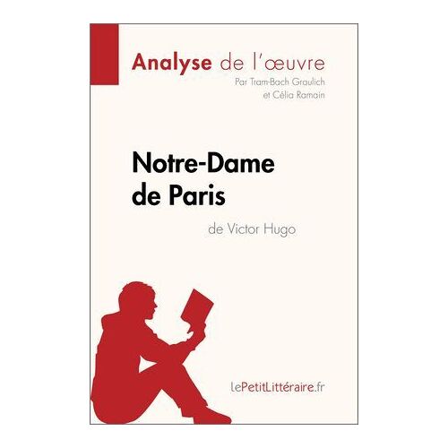 Notre-Dame De Paris De Victor Hugo (Analyse De L'oeuvre)