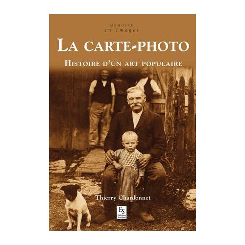 La Carte-Photo - Histoire D'un Art Populaire