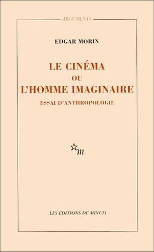 Le Cinéma Ou L'homme Imaginaire