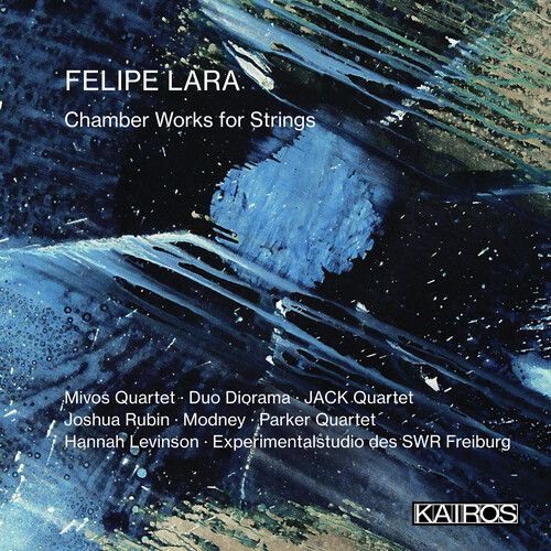 Various Artists - Felipe Lara: Chamber Works For Strings (Various Artists) [Compact Discs]